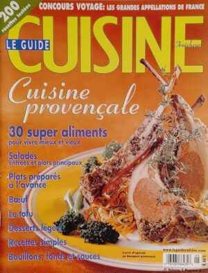 Le Guide Cuisine Volume 5 Numéro 2. Cuisine provençale - 200 recettes testées