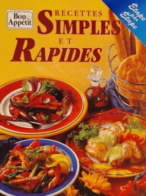 Collection Bon Appétit. Recettes simples et rapides - Étape par étape