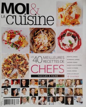 Moi & la cuisine - Les 40 meilleures recettes de chefs faciles à faire