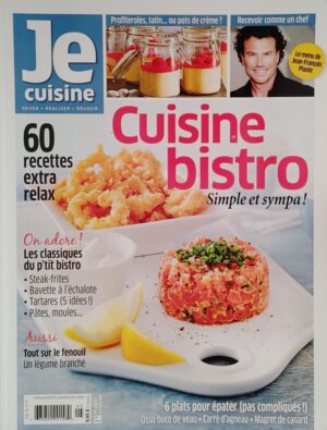 Je cuisine Vol. 8 No 5. Cuisine bistro - Simple et sympa!