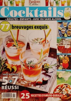 Passions Collection. Cocktails adultes, enfants, avec ou sans alcool - 77 breuvages exquis