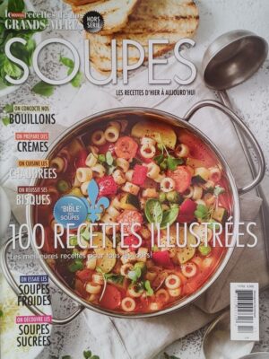 Les recettes de nos grands-mères hors série Numéro 17. Soupes - 100 recettes illustrées