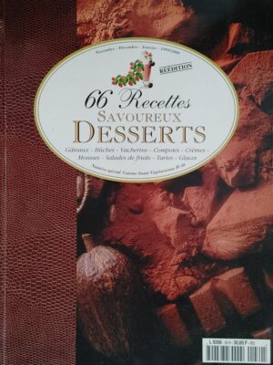 Numéro spécial Cuisine Santé Végétarienne H-30 Novembre - Décembre - Janvier 1999/2000. 66 recettes savoureux desserts - Gâteaux, bûches, vacherins, compotes, crèmes, mousses, salades de fruits, tartes, glaces