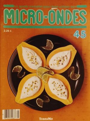 Le guide complet pour bien utiliser son micro-ondes Numéro 45