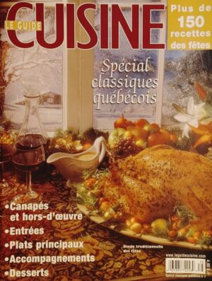 Le Guide Cuisine Spécial classiques québécois no 7 - Plus de 150 recettes des fêtes