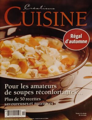 Créations Cuisine Régal d'automne - Pour les amateurs de soupes réconfortantes… - Plus de 50 recettes savoureuses et nutritives!